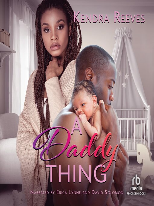 Title details for A Daddy Thing by Kendra Reeves - Available
